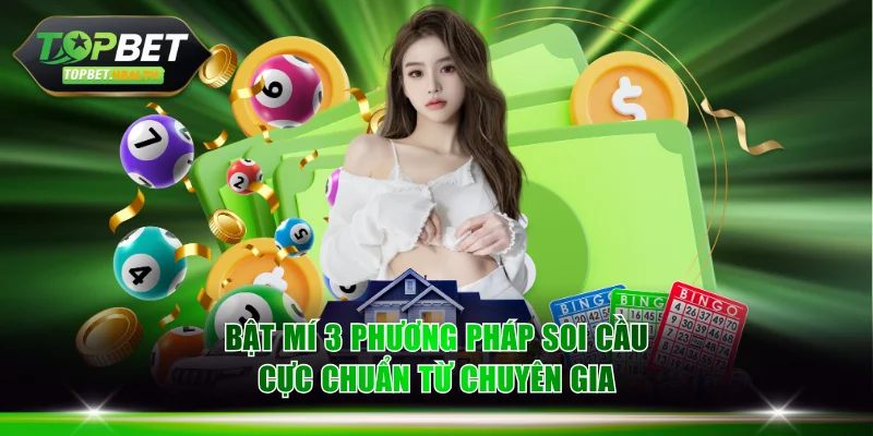 Bật mí 3 phương pháp soi cầu cực chuẩn từ chuyên gia