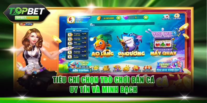 Tiêu chí chọn trò chơi bắn cá uy tín và minh bạch